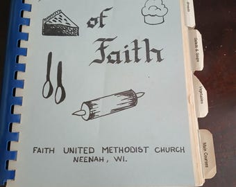 Favorites of Faith - Faith United Methodist Church - Neeneh, Wi. - Cookbook