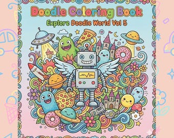 Peut inclure: Couverture colorée d'un livre de coloriage intitulé "Doodle Coloring Book" et "Explore Doodle World Vol 5". L'illustration présente un robot ailé, un monstre vert, un OVNI, des planètes, des pizzas et d'autres gribouillis.