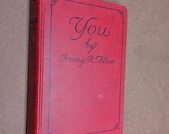 YOU!: The Way to Success Through Auto-Suggestion Irving R. Allen Early Self-Help