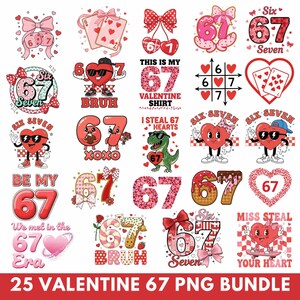 Könnte beinhalten: Eine Sammlung von 25 PNG-Grafiken zum Valentinstag mit der Zahl 67. Designs umfassen Herzen, Schleifen, Spielkarten und Texte wie "Bruh", "I Steal 67 Hearts" und "This is my Valentine Shirt."