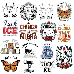 May include: A collection of graphic designs with various themes. Designs include the phrases "Fuck ICE", "Chinga La Migra", and "No One Is Illegal On Stolen Land". Other designs feature illustrations of hands, animals, and floral elements.
