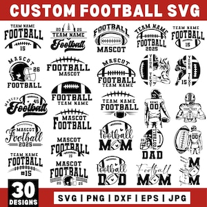 May include: A collection of 30 black and white football-themed SVG designs. The designs include footballs, helmets, and text such as "Football," "Mascot," "Team Name," and "Dad." The image also includes file type information.