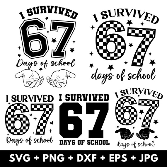 I Survived 67 six seven Days of School svg png, 67 Checkered Svg, School Six Seven, Funny Student PNG,67 Trendy Svg,funny 6 7 Meme hands svg