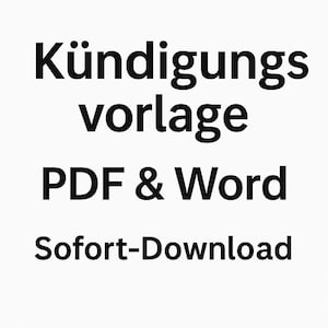 Peut inclure: Fond blanc avec texte noir. Le texte se lit "Kündigungsvorlage PDF & Word Sofort-Download". Le texte est en police sans-serif. L'image est un produit numérique.