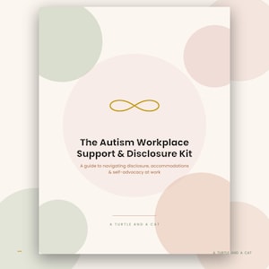Autism Workplace Disclosure Kit, Accommodation Letter Templates, Self-Advocacy Guide (PDF)
