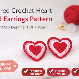 May include: A pair of layered crochet heart stud earrings. The earrings are red, white, and pink. The image includes the text "Layered Crochet Heart Stud Earrings Pattern" and "Easy Digital Download".
