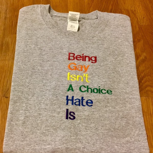 Rainbow Gay Pride T-Shirt — Being Gay Isn’t a Choice