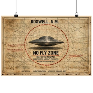 May include: A vintage-style poster featuring a map with a UFO illustration at the center. The poster includes the text "ROSWELL, N.M." and "NO FLY ZONE," along with other text related to restricted airspace and military observation.