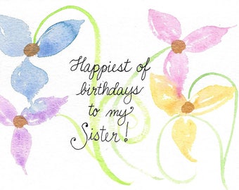 Sister Birthday Card PERSONALIZED for FREE With a Name, Birthday for Sister Original Watercolor Card Hand-Painted Hand-Lettered Flower Card