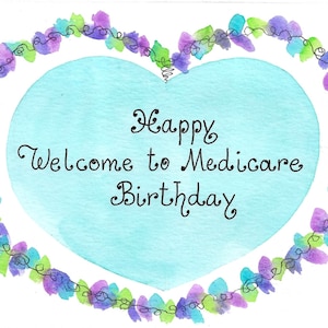 Welcome to Medicare Happy Birthday Card / PERSONALIZED For FREE With Name / Original Watercolor Hand-Painted Greeting Card