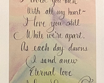 Somber Sympathy Love Poem, Condolence Gift, Lovers Apart, Loss of Mom Dad Grandma Grandpa Friend / Print of My Poem on Watercolor Background