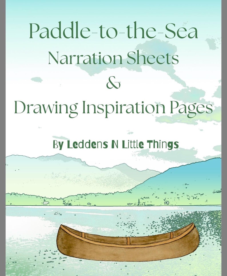 K&ouml;nnte beinhalten: Eine Aquarellillustration zeigt ein braunes Kanu auf einem See mit Bergen im Hintergrund. Der Text "Paddle-to-the-Sea Narration Sheets & Drawing Inspiration Pages By Leddens N Little Things" ist oben abgebildet.