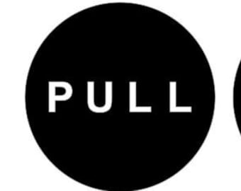 Push Pull Decal - Circle - Black background with White text