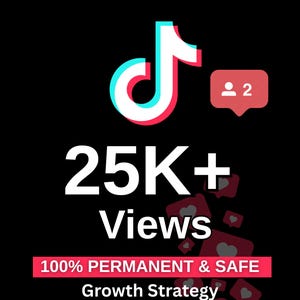 TikTok 25K+ Views | 100% Safe & Permanent | Fast Delivery | Boost Your TikTok Profile Instantly