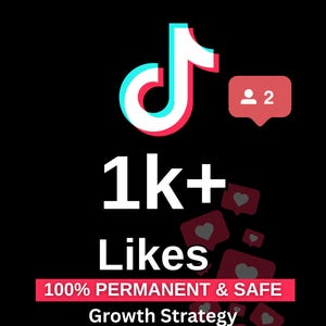 TikTok 1K+ Likes | 100% Safe & Permanent | Fast Delivery | Boost Your TikTok Profile Instantly