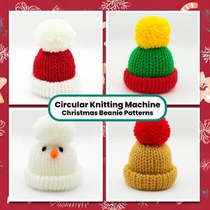 May include: Four colorful, knitted Christmas beanies with pom-poms. The beanies are red, white, green, yellow, and tan. One beanie is designed to look like a snowman. The text "Circular Knitting Machine Christmas Beanie Patterns" is in the center.