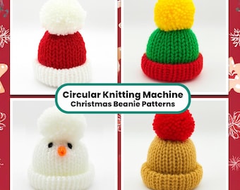 May include: Four colourful, knitted Christmas beanies with pom-poms. The beanies are red, white, green, yellow, and tan. One beanie is designed to look like a snowman. The text "Circular Knitting Machine Christmas Beanie Patterns" is in the centre.