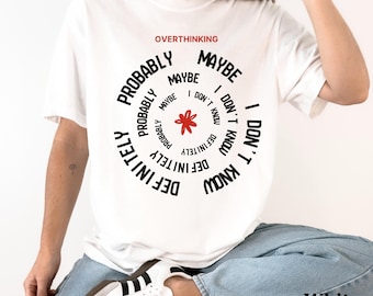 Overthinking Spiral Graphic Comfort Colors Tshirt Funny Mental Health Tee Shirt Relatable Anxiety Gift