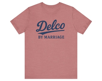 Delco by Marriage T-Shirt, Unisex Kurzarm-T-Shirt