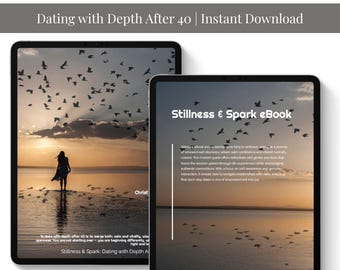 May include: Two tablets display the cover of an ebook titled "Stillness & Spark: Dating with Depth After 40." The cover features a silhouette of a person standing in water with birds flying in the sky at sunset. The ebook is available for instant download.