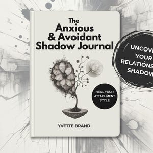 Shadow Work Journal: Anxious & Avoidant Attachment Healing (Digital + Printable PDF)