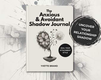 Schaduwwerkdagboek: angstige en vermijdende genezing van gehechtheid (digitale en afdrukbare pdf)