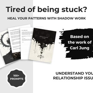 May include: A collection of journal pages with the text "Deep Shadow Work" and "The Hard Questions." The image includes the text "Tired of being stuck?" and "Heal your patterns with shadow work." Also includes the text "Based on the work of Carl Jung."