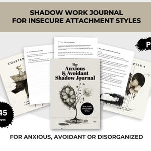 May include: A digital journal titled "The Anxious & Avoidant Shadow Journal" with 145 pages, designed to heal attachment styles. The cover features a tree illustration. Additional pages are visible, along with the text "Shadow Work Journal".