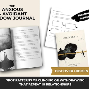May include: The image showcases "The Anxious & Avoidant Shadow Journal," with open pages displaying exercises and text. Additional pages include "Breathwork & Meditations" and "Chapter 3: Meeting Your Shadow." The journal aims to help spot patterns in relationships.