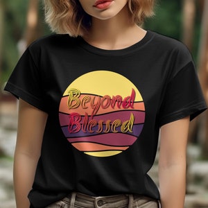 Beyond Blessed Tee