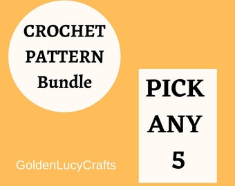 Crochet Patterns - Pick ANY 5