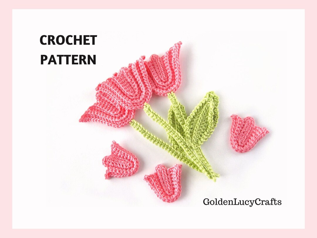 CROCHET PATTERN Tulip With Stem and Leaf Applique, Spring Flower Etsy