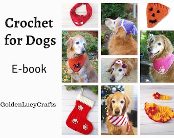 CROCHET PATTERNS for Dogs E-book  DIY Dog Accessories Gifts