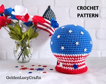 CROCHET PATTERN Patriotic Snow Globe 4th of July Independence Day Amigurumi Toy
