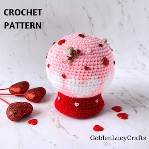 CROCHET PATTERN Valentine's Day Snow Globe Amigurumi Toy