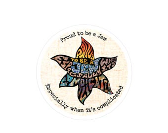 Proud to be a Jew - Especially when it's Complicated (Vinyl Decal, two sizes available)