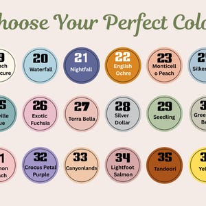 May include: A color chart titled Choose Your Perfect Color featuring eighteen numbered circular swatches in various hues including French Manicure, Waterfall, Nightfall, English Ochre, Monticello Peach, Silken Blue, Bayville Blue, Exotic Fuchsia, Terra Bella, Silver Dollar, Seedling, Greenbrier Beige, Salmon Peach, Crocus Petal Purple, Canyonlands, Lightfoot Salmon, Tandoori, and Yellow.