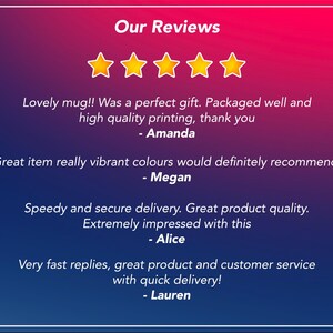 May include: A graphic with a gradient background of red and blue, featuring the text "Our Reviews" and five gold stars. Below the stars are customer reviews praising a mug's quality, packaging, and delivery.