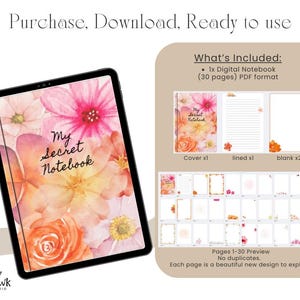 May include: A digital notebook on a tablet with a floral cover design. The notebook is titled "My Secret Notebook" and includes 30 pages in PDF format. The cover features pink, orange, and yellow flowers.