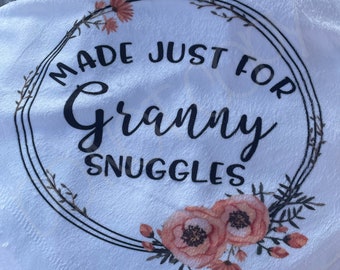 Snuggles with Grandma, Grammy, Gigi, or Granny Blanket