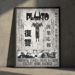 May include: A black and white poster featuring the title PLUTO, a central illustration of a figure with horns, and Japanese text alongside the English phrase NOTHING COMES FROM HATRED EXCEPT MORE HATRED. The design includes two manga panels.