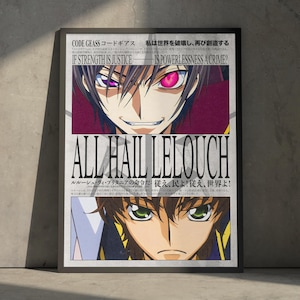 May include: Framed poster featuring anime characters with text in English and Japanese. The top half shows a character with purple and pink eyes, the bottom half shows a character with green eyes. Text includes "IF STRENGTH IS JUSTICE" and "ALL HAIL LELOUCH."