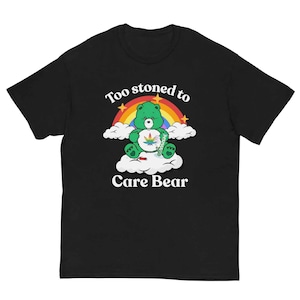Too Stoned To Care Bear - Unisex Tee