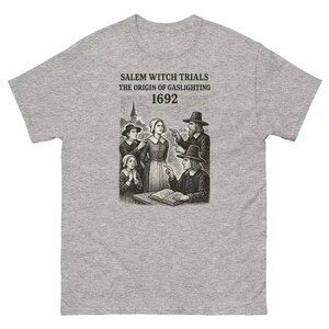 Salem Witch Trials Origin of Gaslighting 1692 - uniseks T-shirt