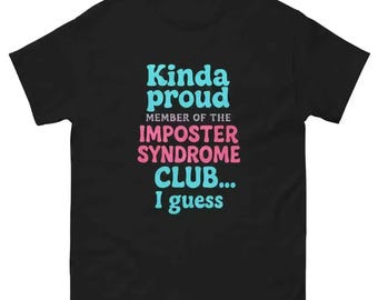 Imposter Syndrome Club - Unisex Tee