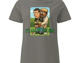 It's All In The Hips - Fitted Tee