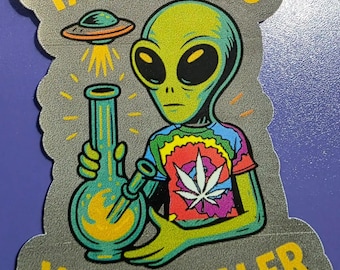 Take Me To Your Dealer Alien - Premium Vinyl Sticker
