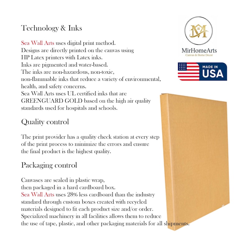 May include: A tan cardboard box, likely for shipping artwork, stands upright. Text on the left details the technology and inks used, quality control measures, and packaging methods. The text includes "Sea Wall Arts" and "Made in USA" with a US flag.