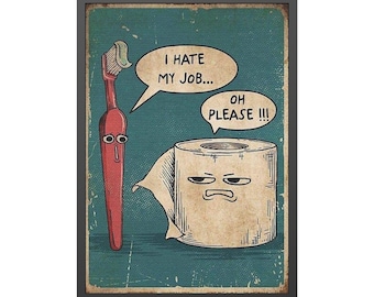 I Hate My Jobs Poster, Bathroom Decor, Funny Poster, Funny Wall Hanging, Bathroom Wall Art, Bathroom Framed Print