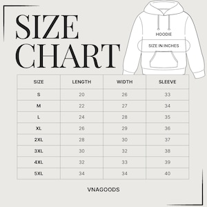 May include: A black and white size chart for a hoodie featuring a line drawing of a hooded sweatshirt with a front pocket. The table lists sizes from S to 5XL with corresponding length, width, and sleeve measurements in inches. Text reads VNAGOODS.